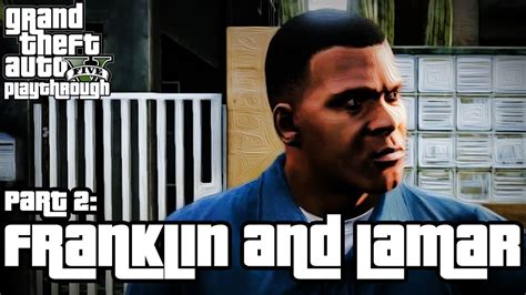 Grand Theft Auto V Ps3 Part 2 Franklin And Lamar Gameplay