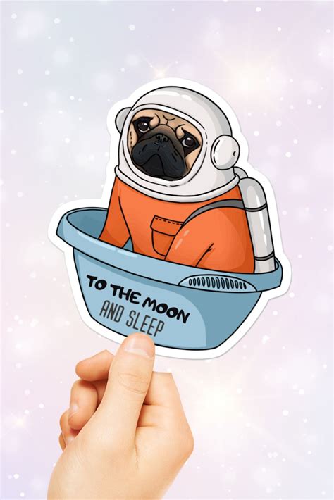 Funny Pug Astronaut Sticker Pug Sticker Vinyl Sticker Etsy In