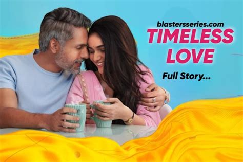 Timeless Love On Starlife Full Story Summary Episodes Cast Teasers