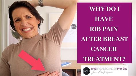 Why Do I Have Rib Pain After Breast Cancer Treatment Rib Pain After