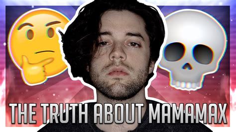 The Truth About Mamamax Youtube