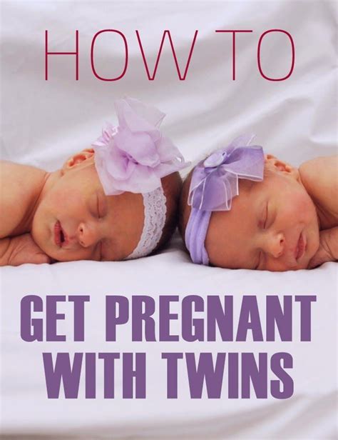 How To Get Pregnant Pregnant With Twins
