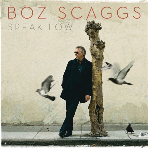 Speak Low By Boz Scaggs On Spotify