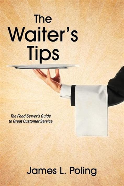 The Waiters Tips The Food Servers Guide To Great Customer Service By