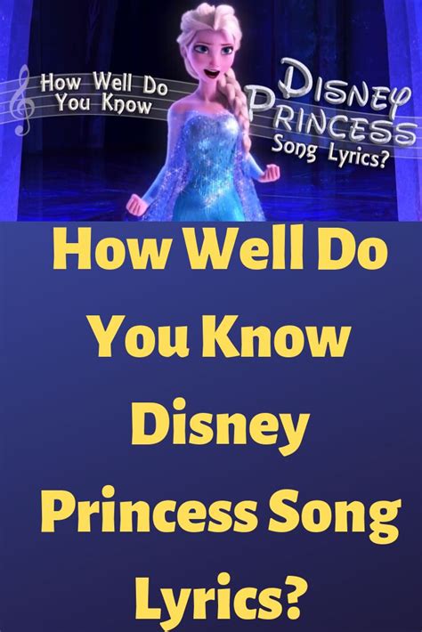 How Well Do You Know Disney Princess Song Lyrics Disney Princess