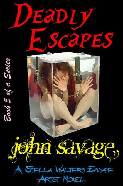 Deadly Escapes By John Savage Ebook Barnes And Noble®