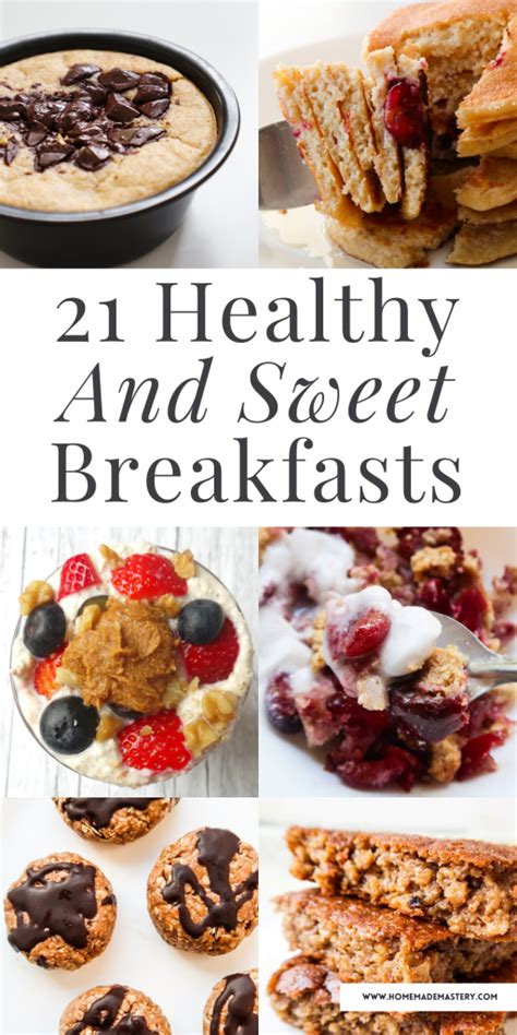 21 Healthy Sweet Breakfast Ideas For Busy Mornings Homemade Mastery