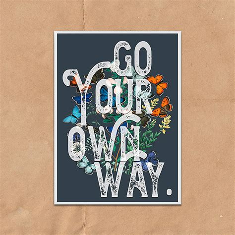 Go Your Own Way Quote Lyrics Art Print By Ink North