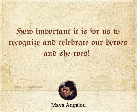 Maya Angelou Hero Quote Pamelacsq