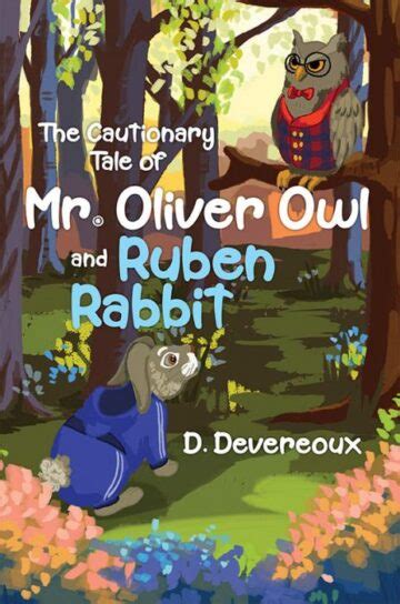 The Cautionary Tale Of Mr Oliver Owl And Ruben Rabbit The Source