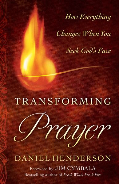 God's gifts his face to the human family. Transforming Prayer: How Everything Changes When You Seek ...