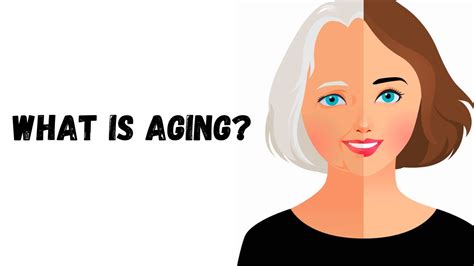 Aging Introduction Definition Types Of Aging YouTube