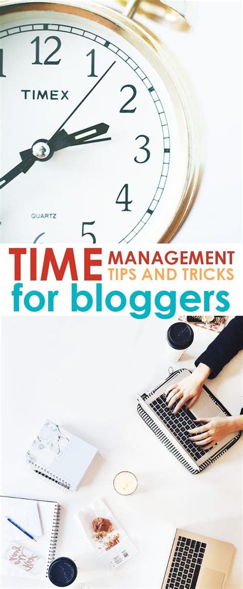Time Management Tips For Bloggers Tips For Every Part Of Blogging