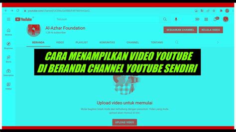 Cara Menampilkan Video Youtube Di Beranda Channel Youtube Sendiri Youtube