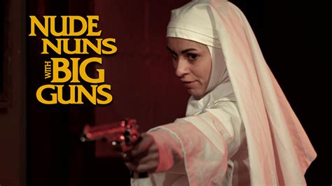 Nude Nuns With Big Guns Movie Fanart Fanarttv