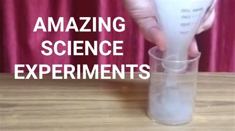 Amazing Science Experiments Experiments That Can Be Done At Home