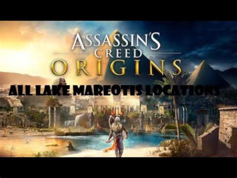 All Lake Mareotis Locations Assassin S Creed Origins Youtube