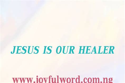 Jesus Is Our Healer Joyful Word Ministries