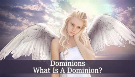Dominions What Is A Dominion Guardian Angel Guide
