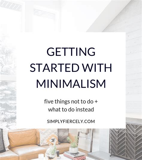 How To Be A Minimalist 5 Things Not To Do What To Do