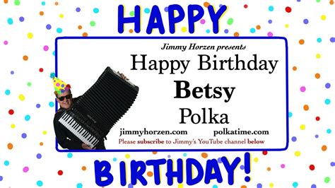 Betsy Happy Birthday Polka Youtube