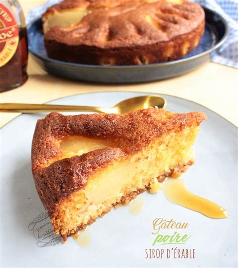 Gâteau facile poire et sirop dérable Il était une fois la pâtisserie