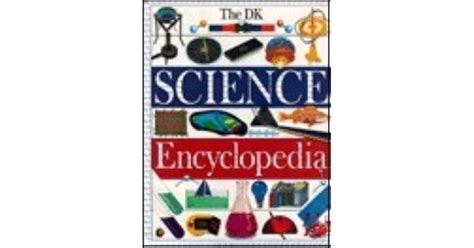 The Dk Science Encyclopedia By David Burnie