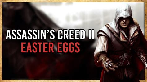 Assassin S Creed Ii Easter Eggs Secrets Youtube
