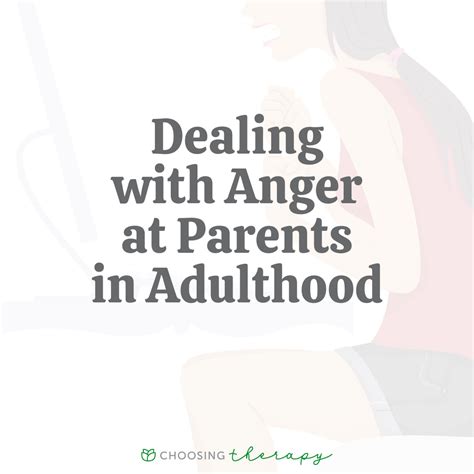 Dealing With Anger At Parents In Adulthood 3 Ways To Let Go