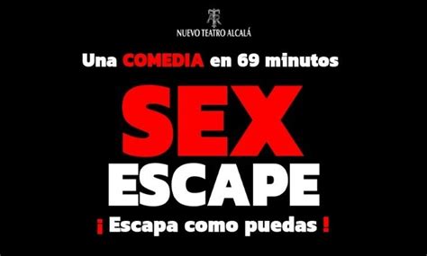 Entrada Al Espectáculo Sex Escape Sex Escape Escapa Como Puedas En El Nuevo Teatro Alcalá