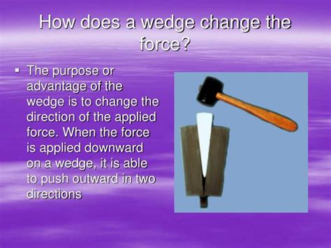 If you ever wondered how a lever, a pulley, or perhaps a wedge makes or life easier, you've come to the right place: PPT - Simple Machines PowerPoint Presentation - ID:5888239