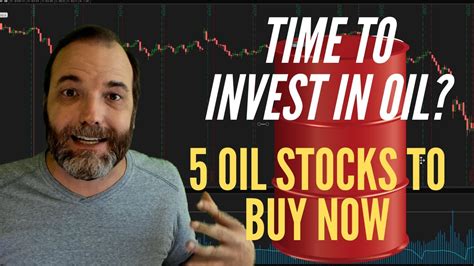 Should I Buy Oil Stocks Right Now 5 Oil Stocks To Buy Youtube