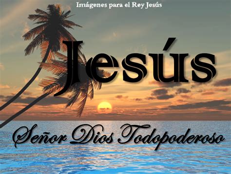 Imágenes Para El Rey Jesús Frases De Alabanza Y Adoración