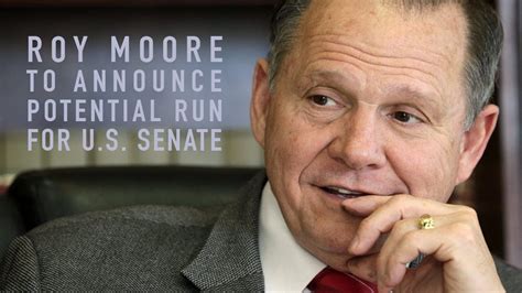 roy moore to announce potential run for u s senate