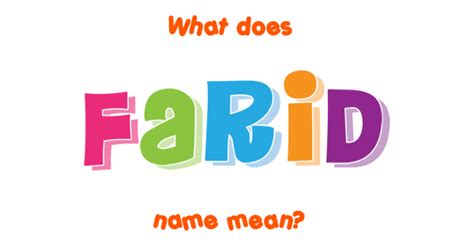 Farid Name Meaning Of Farid