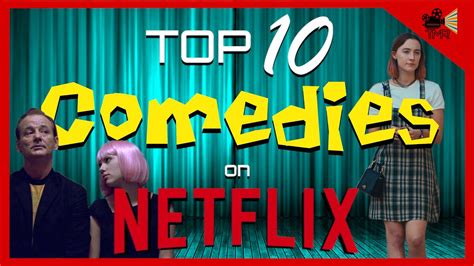 The best comedies on netflix by bj colangelo 15 october 2020 while 2020 seemingly continues to try and crush humanity from every angle, netflix has a slew of comedy films to help us remember to escape for a few hours and laugh. TOP 10 BEST COMEDIES ON NETFLIX NOW !! - YouTube