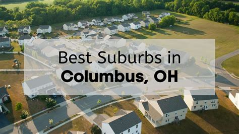 Best Columbus Oh Suburbs To Live In 🏡 ️️ Columbus Suburbs List Tips