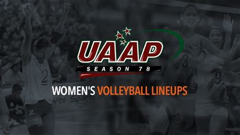 Uaap Season 78 Womens Volleyball Team Lineups