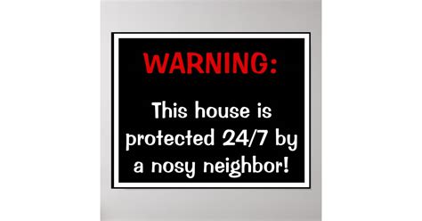 Protected By A Nosy Neighbor Poster Zazzle