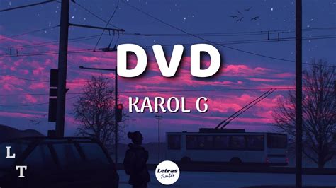 Karol G Dvd Letralyrics Youtube