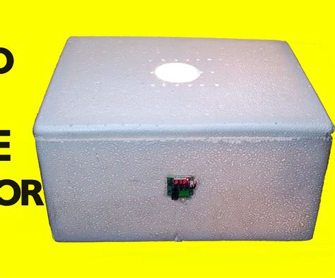 How To Make Homemade Incubator 7 Steps With Pictures Instructables