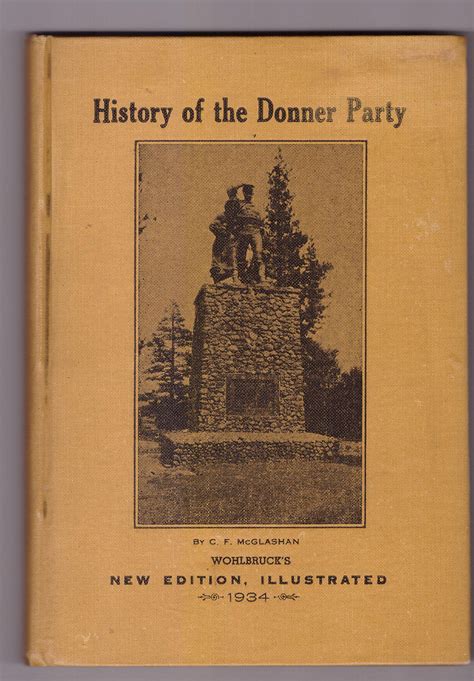 history of the donner party a tragedy of the sierra by mcglashan c f [charles fayette] 1934