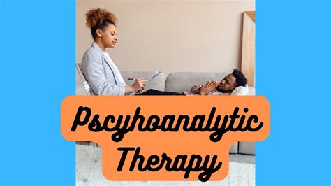 Psychoanalytic Therapy Week 3 Part 1 Youtube