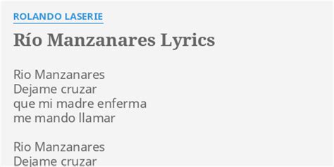 RÍo Manzanares Lyrics By Rolando Laserie Rio Manzanares Dejame Cruzar
