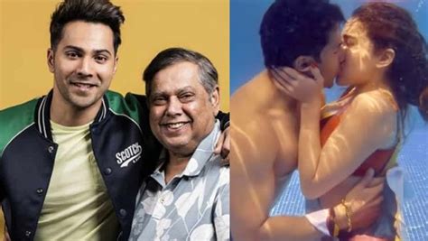 David Dhawan On Directing Son Varun Dhawans Kissing Scenes In Films Theres Nothing To Be