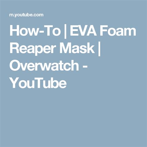 How To Eva Foam Reaper Mask Overwatch Youtube Overwatch Reaper