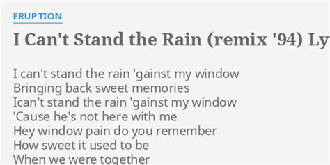 I CAN T STAND THE RAIN REMIX LYRICS By ERUPTION I Can T Stand The