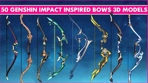Artstation 50 Genshin Impact Inspired Bows 3d Models With Game