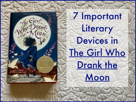 7 Important Literary Devices In “the Girl Who Drank The Moon” Teacher