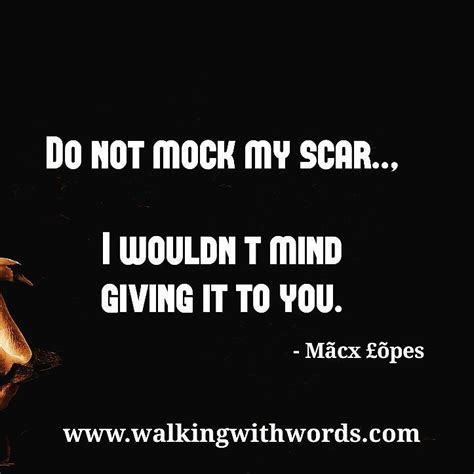 See the gallery for tag and special word mock. Do not mock my scar... #walkingwithwords #walkworks # ...